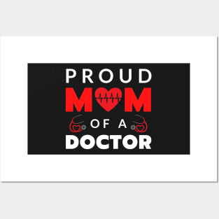 Proud mom of a doctor Posters and Art